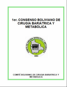 Lee más sobre el artículo 1er. CONSENSO BOLIVIANO DE CIRUGIA BARIÁTRICA Y METABÓLICA
